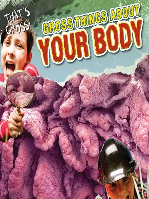 cover image of Gross Things About Your Body